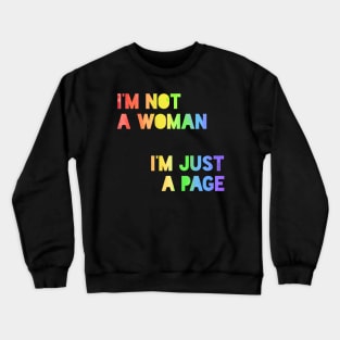 Not A Woman Just A Page Crewneck Sweatshirt